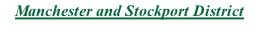 Manchester and Stockport District